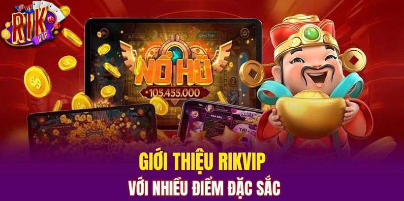 Tổng quan quá trình phát triển của Giới thiệu RIKVIP
