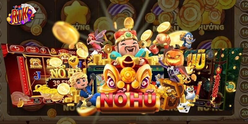 Giới Thiệu Tổng Quan Về Nổ Hũ Rikvip
