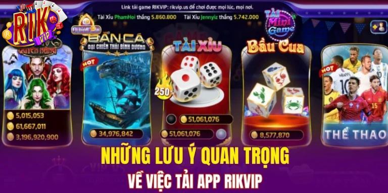 Những lưu ý quan trọng khi tải app RIKVIP